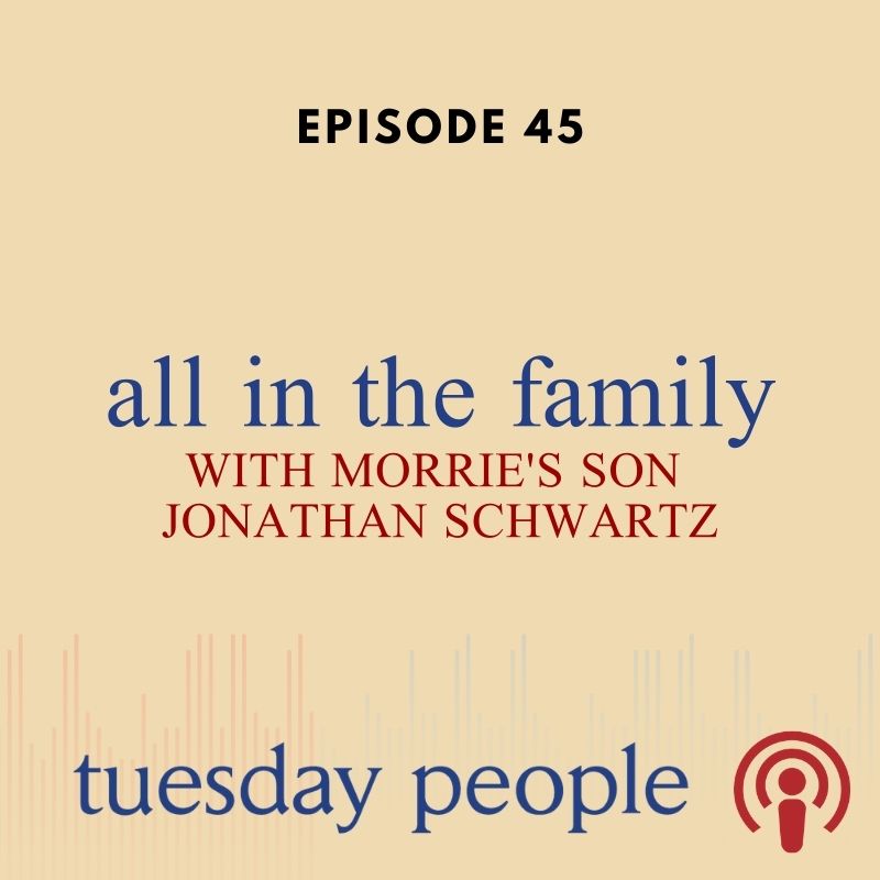 Episode 45 - All in the Family Pt. 1 with Morrie's Oldest Son Jonathan ...