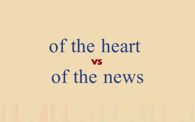 Episode 56 – Of The Heart vs. Of The News