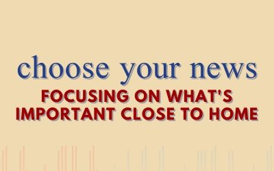 Episode 64 – Choose Your News: Focusing On What’s Important Close To Home