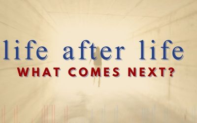 Episode 69 – Life After Life: What Comes Next?