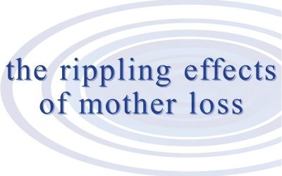 Episode 72 – The Rippling Effects of Mother Loss