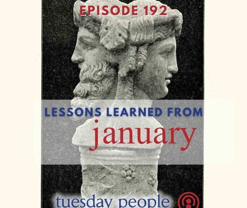Episode 192 – Lessons Learned From January
