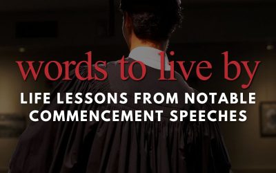 Episode 206 – Words To Live By: Life Lessons from Notable Commencement Speeches