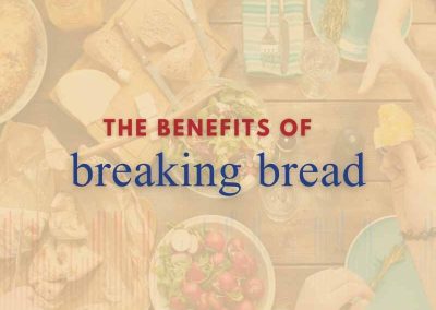 Episode 143 – The Benefits of Breaking Bread