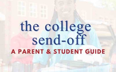 The College Send-Off: A Parent & Student Guide