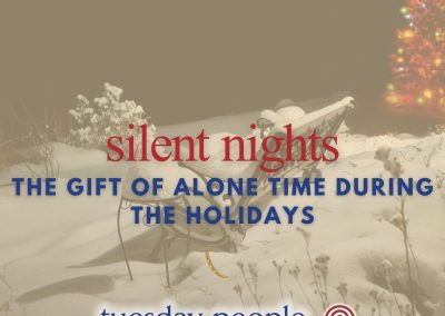 Episode 220 – Silent Nights: The Gift of Alone Time During the Holidays