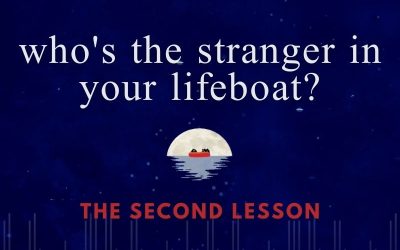 Episode 105 – Who‘s The Stranger In Your Life Boat? (The Second Lesson)