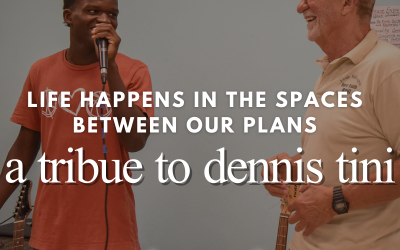 Episode 215 – Life Happens in the Spaces Between Our Plans: A Tribute to Dennis Tini