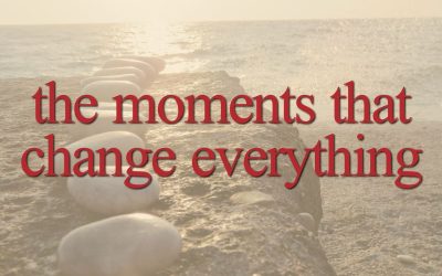 Episode 205 – The Moments That Change Everything