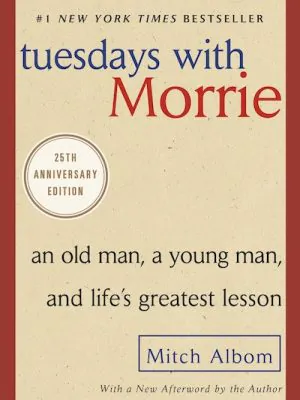 Tuesdays with Morrie (25th Anniv. Ed.)