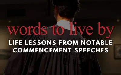 Episode 206 – Words To Live By: Life Lessons from Notable Commencement Speeches