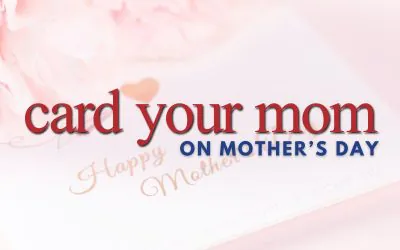Episode 203 – Card Your Mom on Mother’s Day